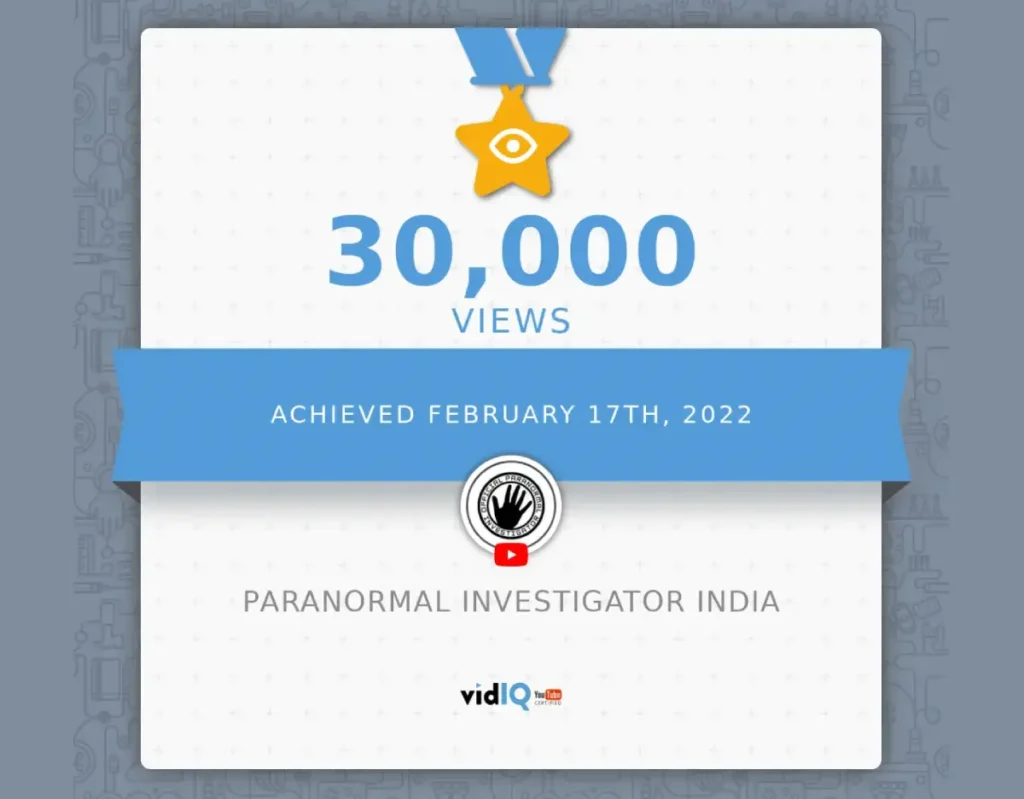 30k views Achieved February 2022, Paranormal Investigator India,